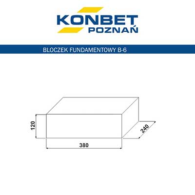 Bloczek fundamentowy B6 - KONBET Poznań